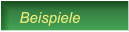 Beispiele Beispiele